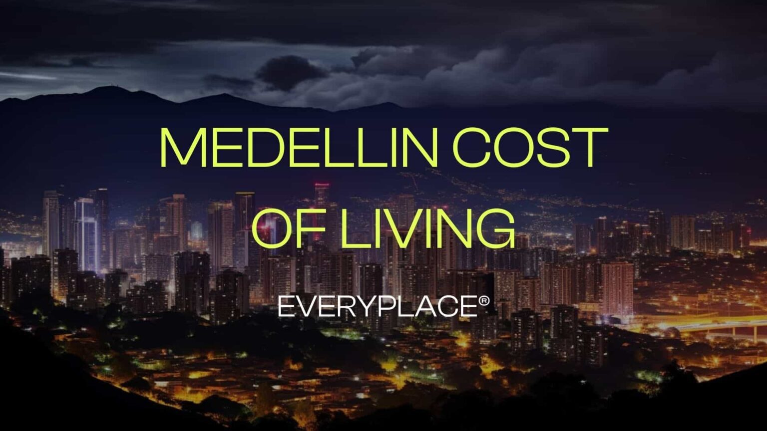Cost of Living in Medellin, Colombia EVERYPLACE®