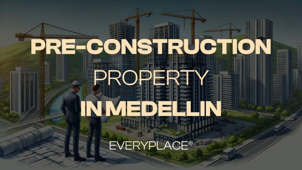 PRE-CONSTRUCTION PROPERTY IN MEDELLIN
