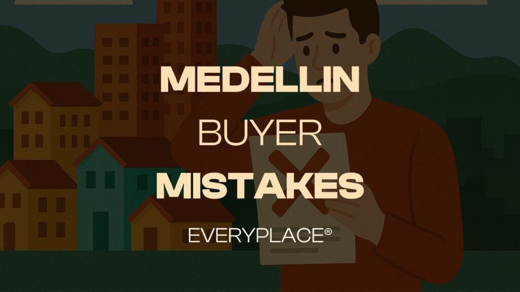 medellin buyer mistakes