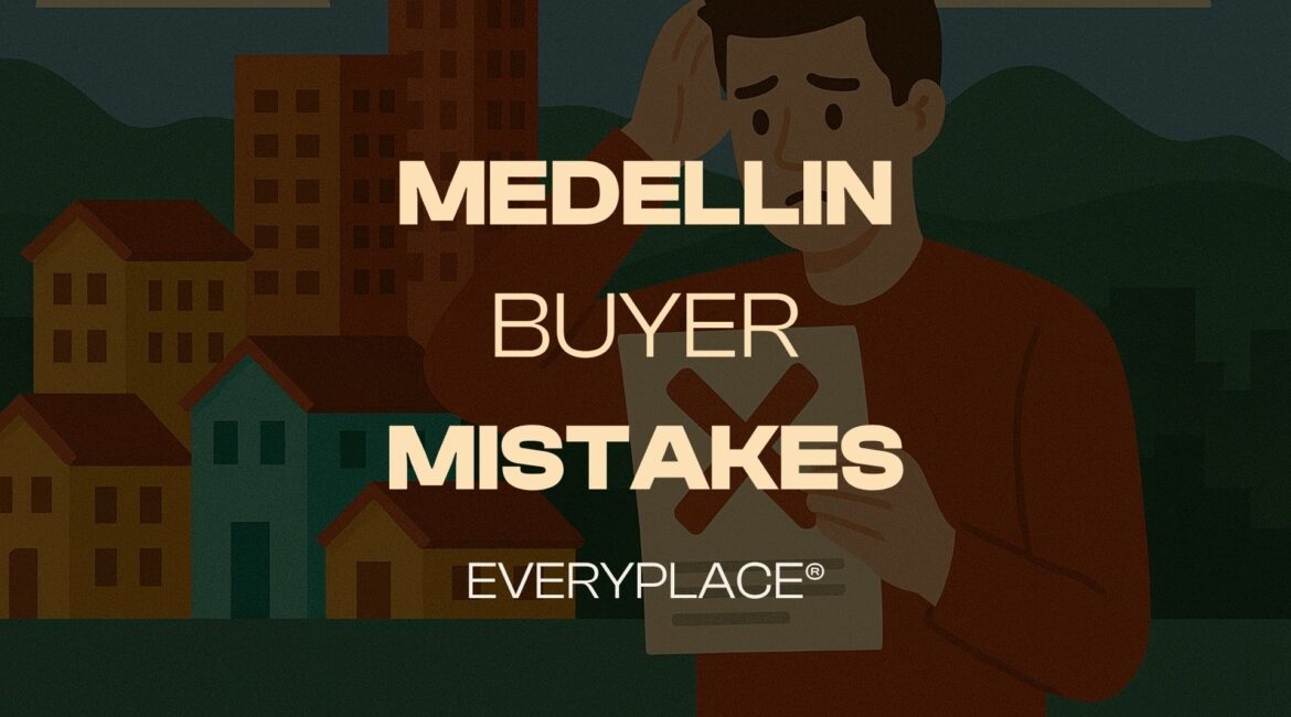 medellin buyer mistakes