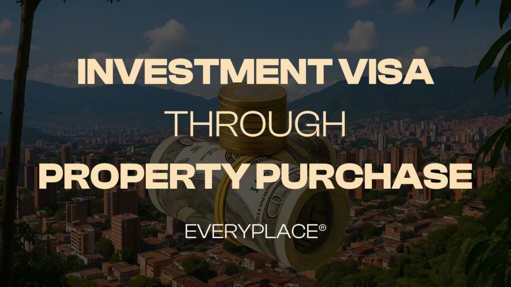 investment visa through property purchase in medellin