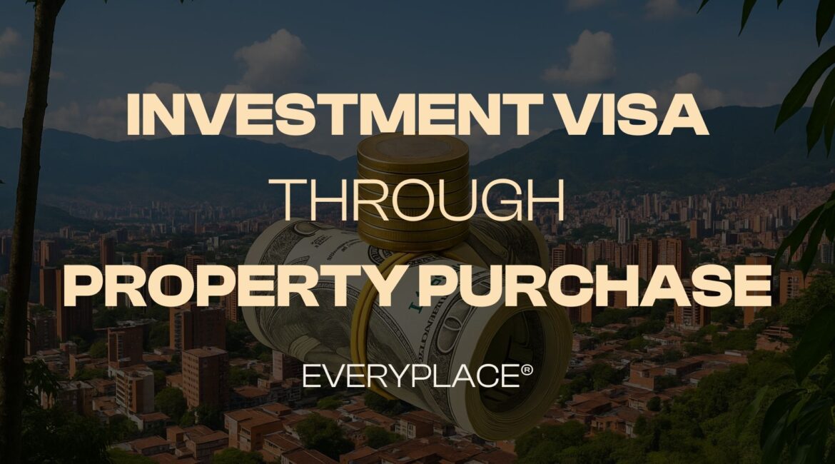 investment visa through property purchase in medellin